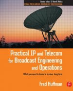 Practical IP and Telecom for Broadcast Engineering and Operations
