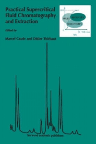 Practical Supercritical Fluid Chromatography and Extraction