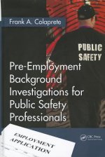 Pre-Employment Background Investigations for Public Safety Professionals