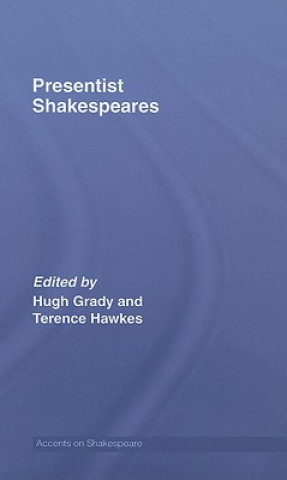 Presentist Shakespeares