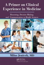 Primer on Clinical Experience in Medicine