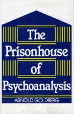 Prisonhouse of Psychoanalysis