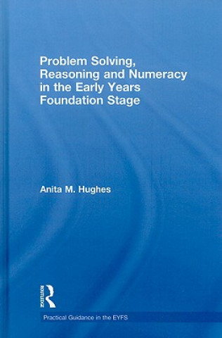 Problem Solving, Reasoning and Numeracy in the Early Years Foundation Stage