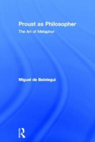 Proust as Philosopher