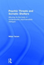 Psychic Threats and Somatic Shelters