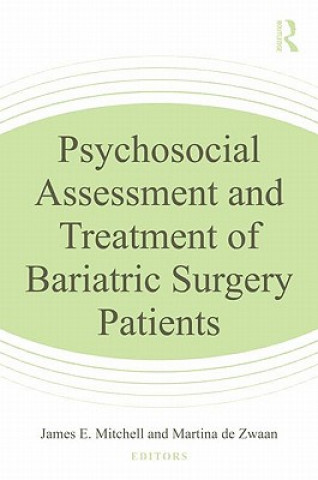 Psychosocial Assessment and Treatment of Bariatric Surgery Patients