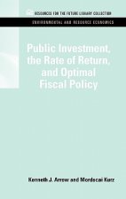 Public Investment, the Rate of Return, and Optimal Fiscal Policy