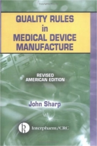 Quality Rules in Medical Device Manufacture
