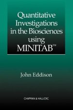 Quantitative Investigations in the Biosciences using MINITAB