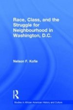 Race, Class, and the Struggle for Neighborhood in Washington, DC