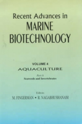 Recent Advances in Marine Biotechnology, Vol. 4: Aquaculture: Part A: