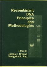 Recombinant DNA Principles and Methodologies