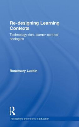 Re-Designing Learning Contexts