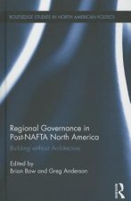 Regional Governance in Post-NAFTA North America