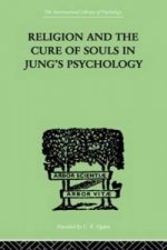 Religion and the Cure of Souls In Jung's Psychology