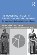 Re-Membering History in Student and Teacher Learning