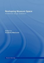 Reshaping Museum Space
