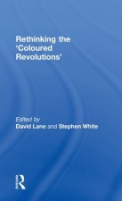 Rethinking the 'Coloured Revolutions'