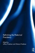 Rethinking the Rhetorical Presidency