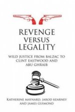 Revenge versus Legality