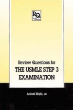 Review Questions for the USMLE, Step 3 Examination