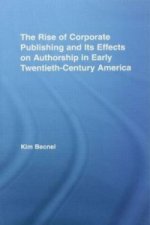 Rise of Corporate Publishing and Its Effects on Authorship in Early Twentieth Century America