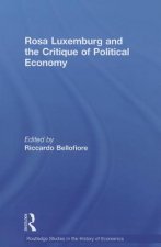 Rosa Luxemburg and the Critique of Political Economy