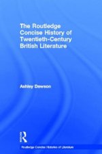 Routledge Concise History of Twentieth-Century British Literature