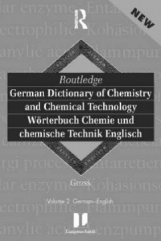 Routledge German Dictionary of Chemistry and Chemical Technology Worterbuch Chemie und Chemische Technik