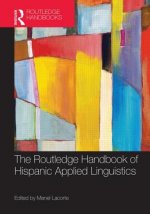 Routledge Handbook of Hispanic Applied Linguistics