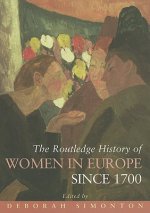 Routledge History of Women in Europe since 1700