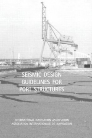 Seismic Design Guidelines for Port Structures