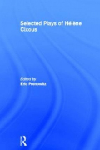 Selected Plays of Helene Cixous
