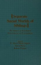 Separate Social Worlds of Siblings