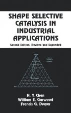 Shape Selective Catalysis in Industrial Applications, Second Edition,