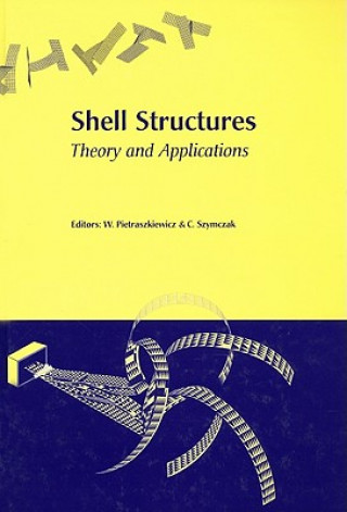 Shell Structures, Theory and Applications