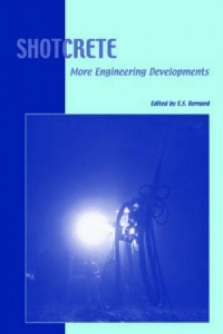 Shotcrete: More Engineering Developments