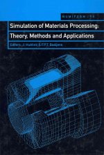 Simulation of Materials Processing: Theory, Methods and Applications