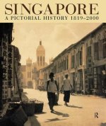 Singapore - A Pictorial History 1819-2000