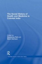 Social History of Health and Medicine in Colonial India