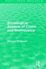 Sociological Aspects of Crime and Delinquency (Routledge Revivals)