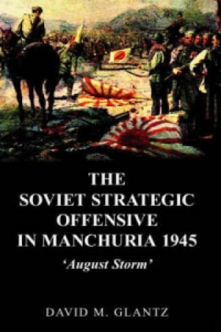 Soviet Strategic Offensive in Manchuria, 1945