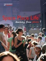 Space, Place, Life