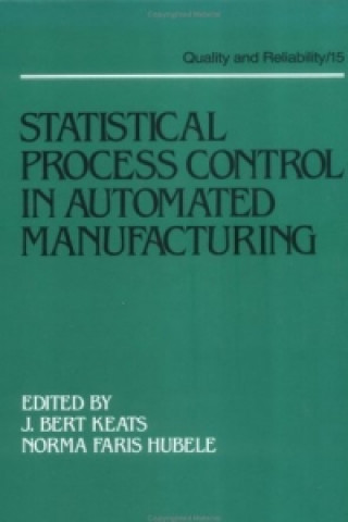 Statistical Process Control in Automated Manufacturing