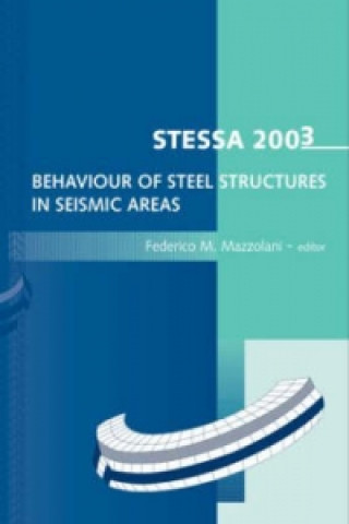 STESSA 2003 - Behaviour of Steel Structures in Seismic Areas