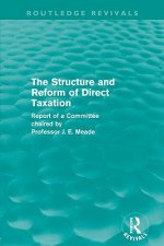 Structure and Reform of Direct Taxation (Routledge Revivals)