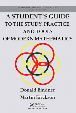 Student's Guide to the Study, Practice, and Tools of Modern Mathematics