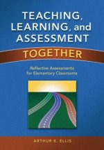 Teaching, Learning, & Assessment Together