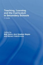 Teaching, Learning and the Curriculum in Secondary Schools