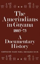 Amerindians in Guyana 1803-1873